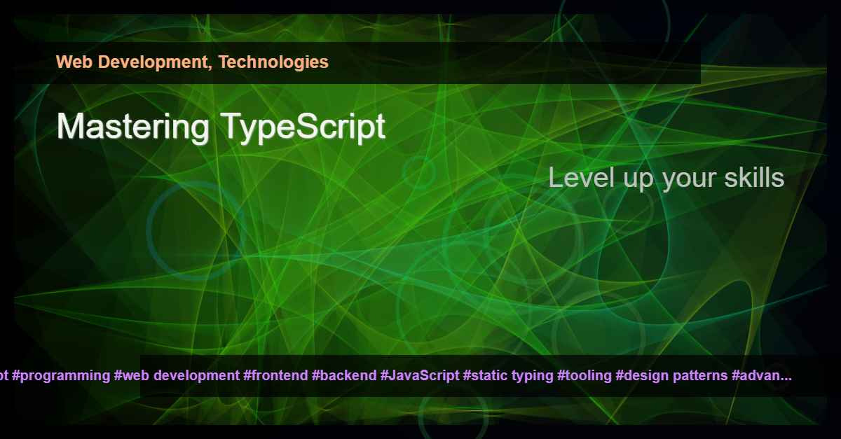 Mastering TypeScript A Guide to Advanced TypeScript Concepts