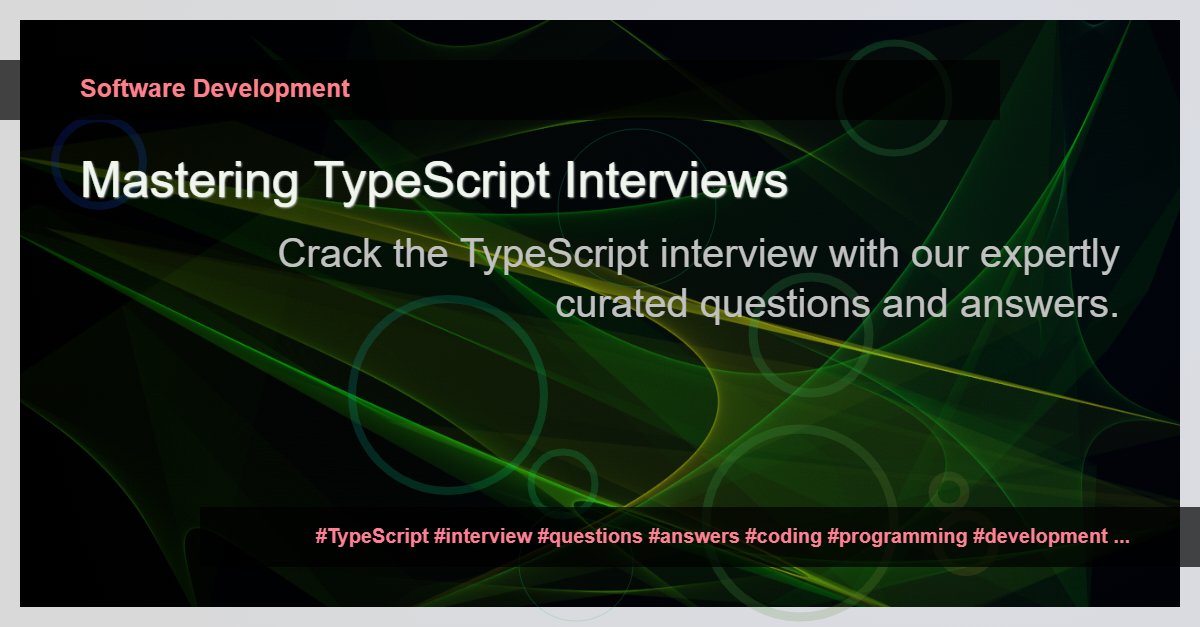 Read more about the article 10 TypeScript Interview Questions and Answers