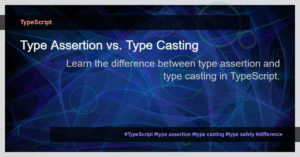 Read more about the article Type Assertion vs. Type Casting: Understanding the Difference