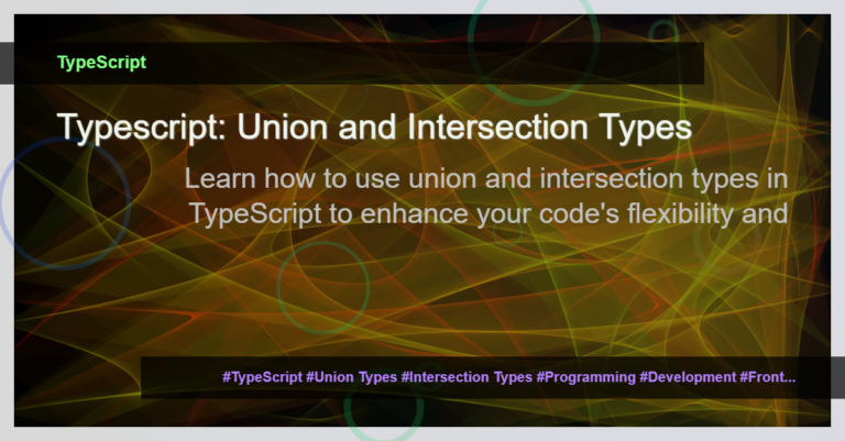 Demystifying Union and Intersection Types in TypeScript - Interviewer.Live