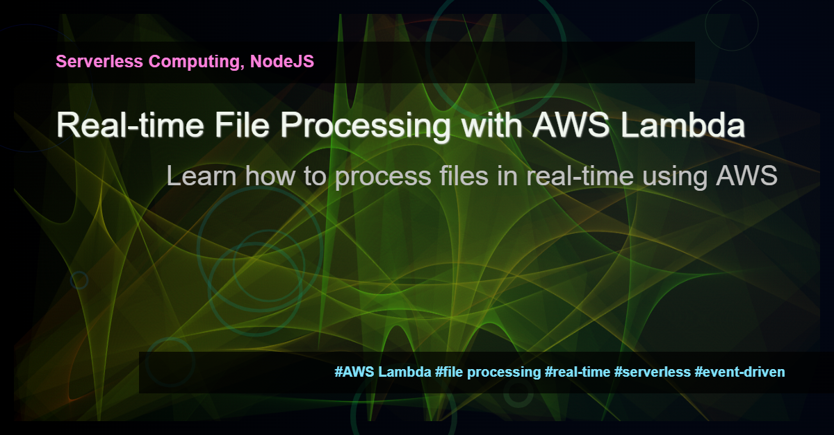 Read more about the article AWS Lambda Real-time file processing example