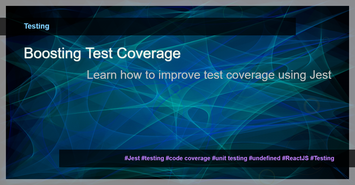 You are currently viewing Improving Test Coverage with Jest spyOn