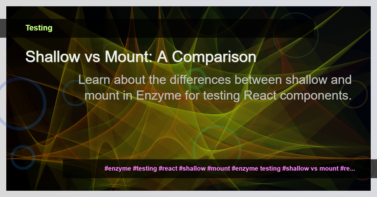 Read more about the article Shallow vs Mount: A Comparison of Enzyme’s Testing Methods