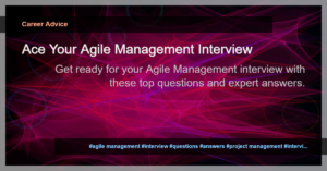 Read more about the article 10 Agile Management Interview Questions and Answers