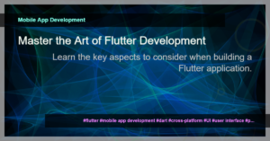 Read more about the article 10 Essential Tips for Developing a Flutter Application