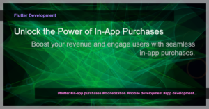 Read more about the article Mastering In-App Purchases in Flutter