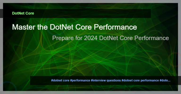 10 Latest DotNet Core Performance Interview Questions for 2024 ...