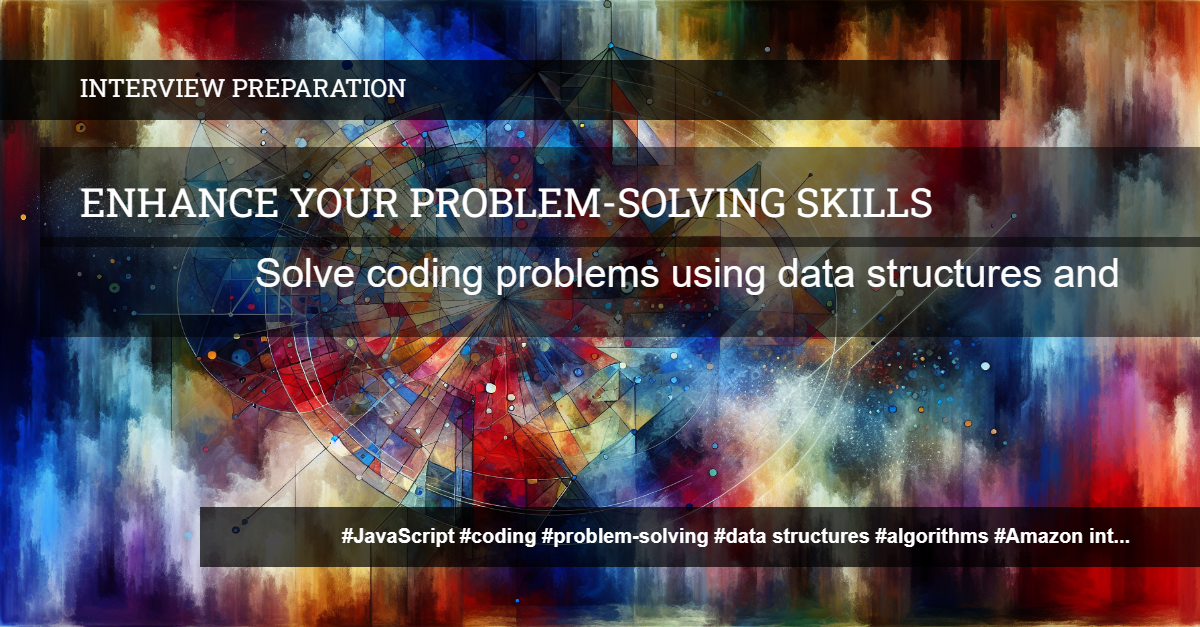 You are currently viewing Mastering JavaScript for Amazon Interview: Problem-Solving Practice